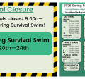 The aquatic center pools will be closed April 20 through April 24 from 9am to 11am due to survival swim and our spring schedule.