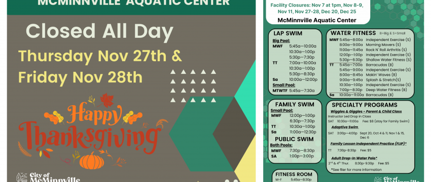 The aquatic center will be closed Thursday, November 27 and Friday, November 28 for Thanksgiving.