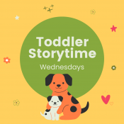 colorful artwork puppy and dog with text toddler storytime wednesdays
