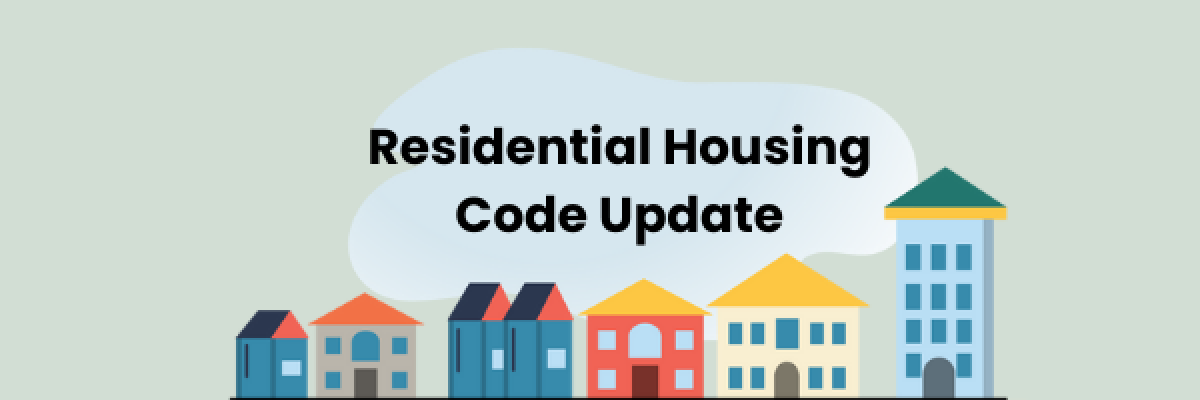 Residential Housing Code Update